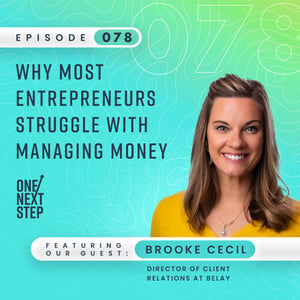 Episode 078: Why Most Entrepreneurs Struggle with Managing Money
