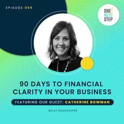 90 Days To Financial Clarity In Your Business with Catherine Bowman