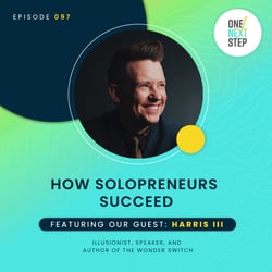 How Solopreneurs Succeed with Harris III