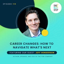 Career Changes: How To Navigate What's Next with Jeff Henderson