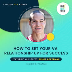 114 Bonus: How to Set Your VA Relationship Up For Success with Bruce Ackerman