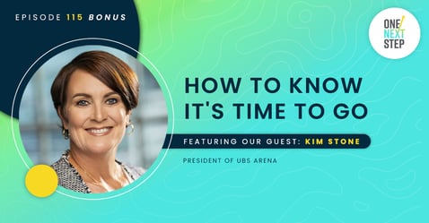 115 Bonus: How to Know It's Time To Go with Kim Stone