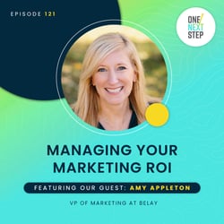Episode 121: Managing Your Marketing ROI