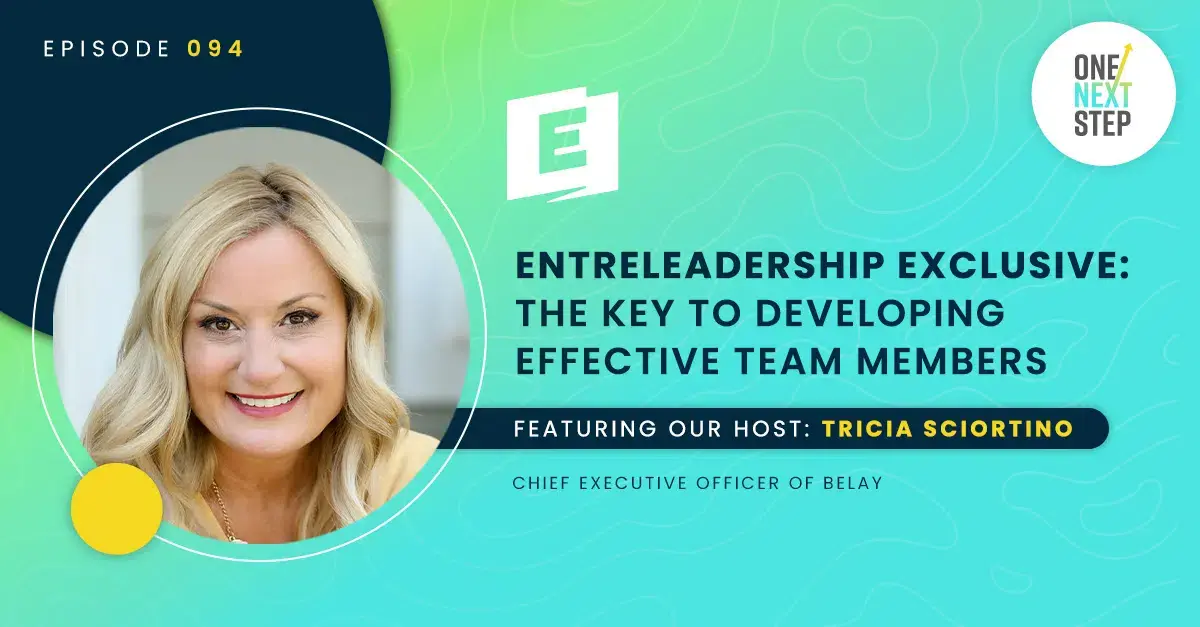 094: EntreLeadership Exclusive: The Key To Developing Effective Team Members