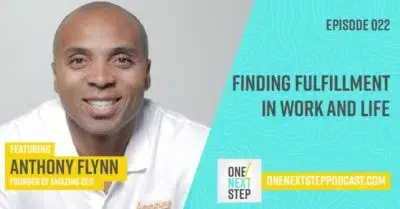 022: Finding Fulfillment in Work and Life with Anthony Flynn
