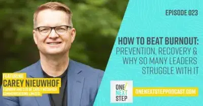 023: How to Beat Burnout — Prevention, Recovery & Why So Many Leaders Struggle With It