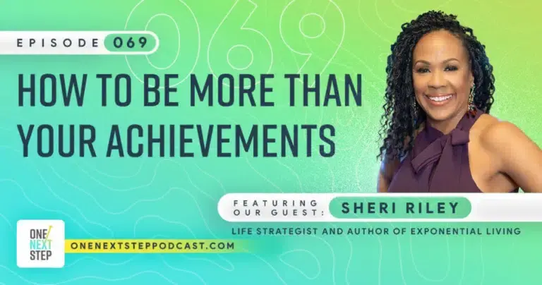 069: How to Be More Than Your Achievements