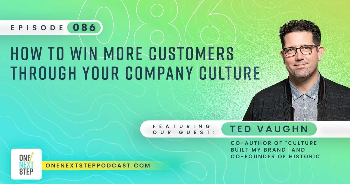 086: How to Win More Customers Through Your Company Culture