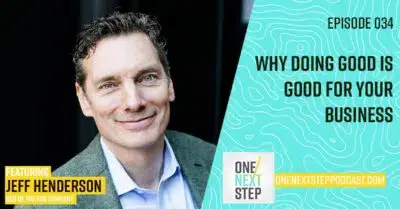 034: Why Doing Good is Good for Your Business