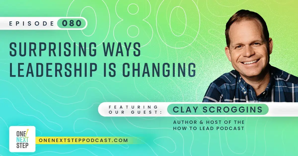 080: Surprising Ways Leadership Is Changing