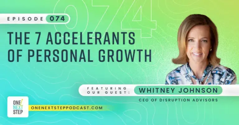 074: The 7 Accelerants of Personal Growth