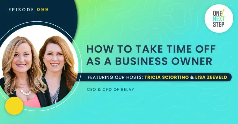 099: How to Take Time Off As a Business Owner