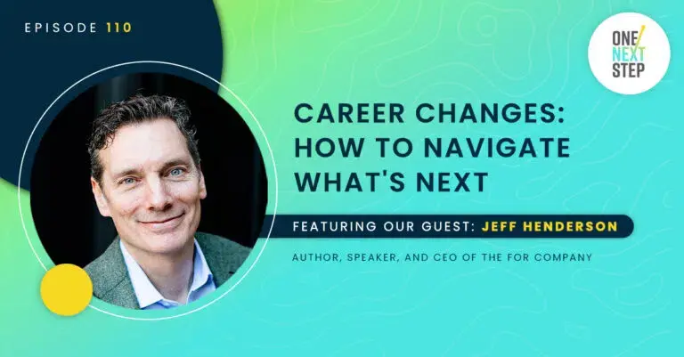 110: Career Changes: How To Navigate What's Next