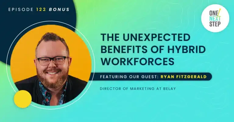 122 Bonus: The Unexpected Benefits of Hybrid Workforces