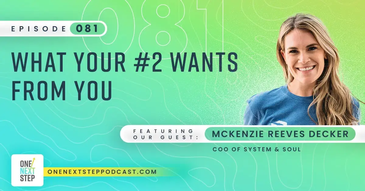 081: What Your #2 Wants From You