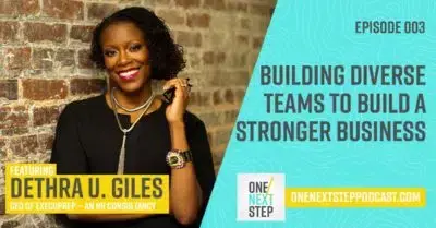 003: Building Diverse Teams to Build a Stronger Business with HR Consultant Dethra U. Giles