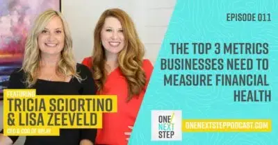 011: The Top 3 Metrics Businesses Need to Measure Financial Health